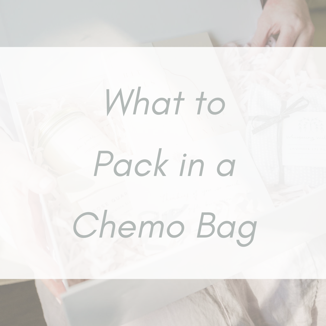 What to Pack in a Chemo Bag – Le Wren
